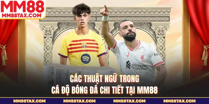 Các thuật ngữ trong cá độ bóng đá