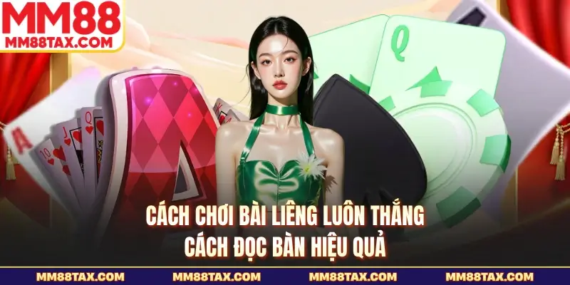 Cách chơi bài liêng luôn thắng