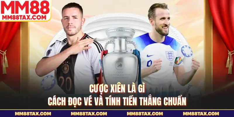 Cược xiên là gì