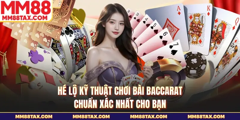 Kỹ thuật chơi bài baccarat