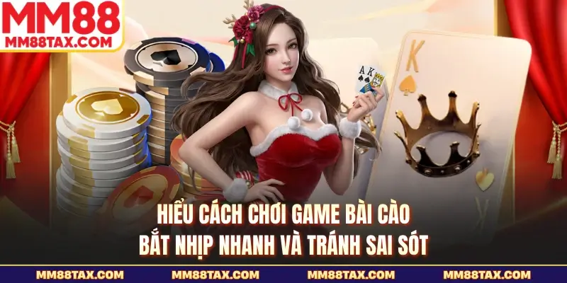 Hiểu cách chơi game bài cào bắt nhịp nhanh và tránh sai sót