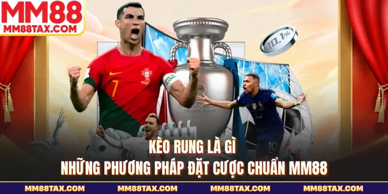 Kèo rung là gi